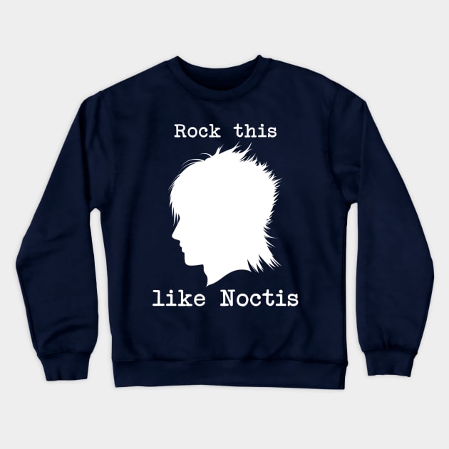 Rock This Like Noctis (white) Crewneck Sweatshirt by fairygodpiggy